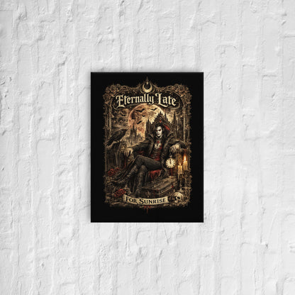 Victorian gothic vampire lord seated on an ornate throne beneath a full moon with ravens, black roses, candles, cathedral spires, and the slogan "Eternally Late For Sunrise" in decorative gothic typography.