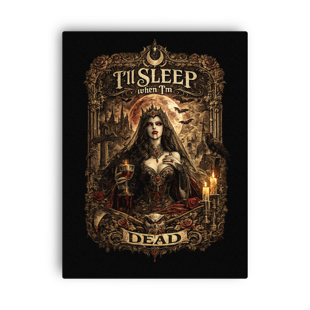 Victorian gothic canvas wall art featuring moonlit vampire-inspired imagery, ravens, candles, roses, skulls, gothic architecture, and the slogan "I'll Sleep When I'm Dead" in ornate gothic typography.