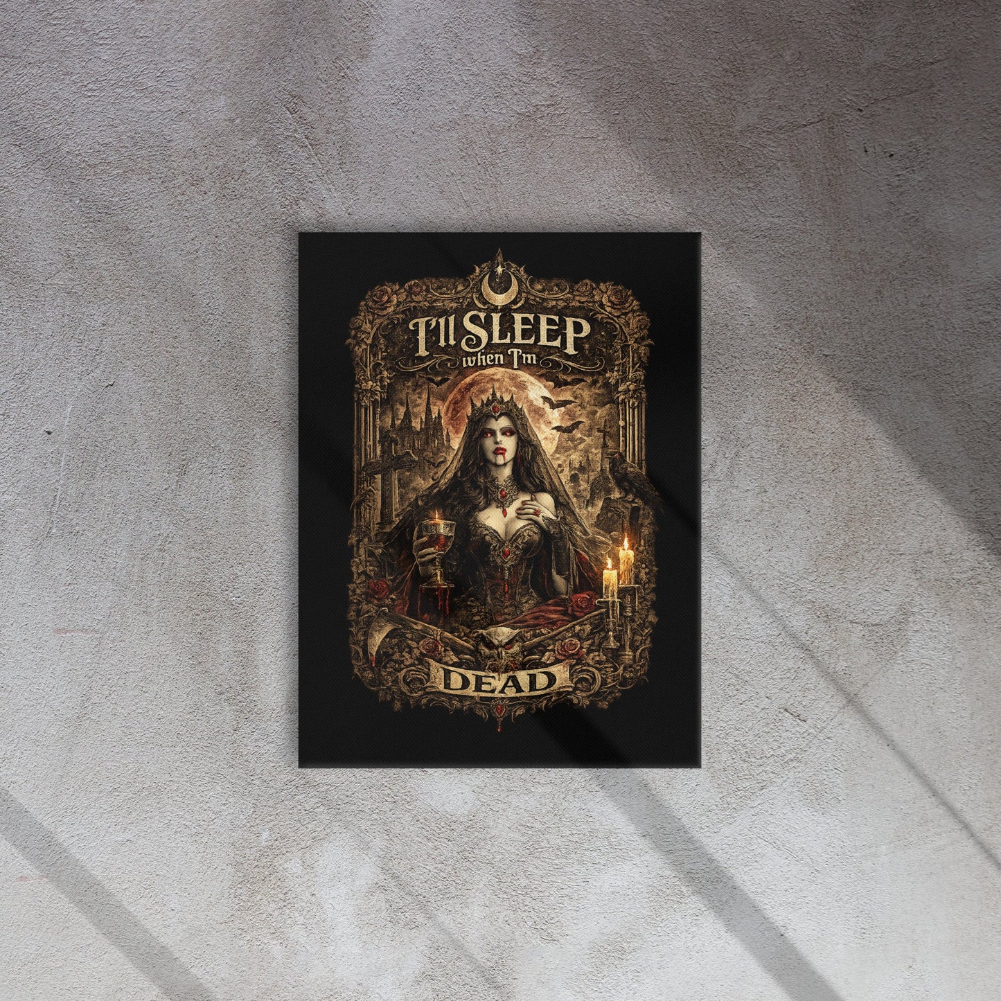Victorian gothic canvas wall art featuring moonlit vampire-inspired imagery, ravens, candles, roses, skulls, gothic architecture, and the slogan "I'll Sleep When I'm Dead" in ornate gothic typography.