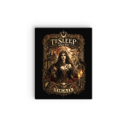 Victorian gothic canvas wall art featuring moonlit vampire-inspired imagery, ravens, candles, roses, skulls, gothic architecture, and the slogan "I'll Sleep When I'm Dead" in ornate gothic typography.